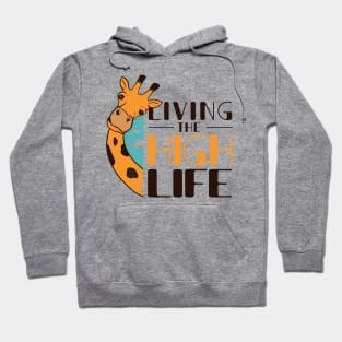 Giraffe - living the high life Hoodie